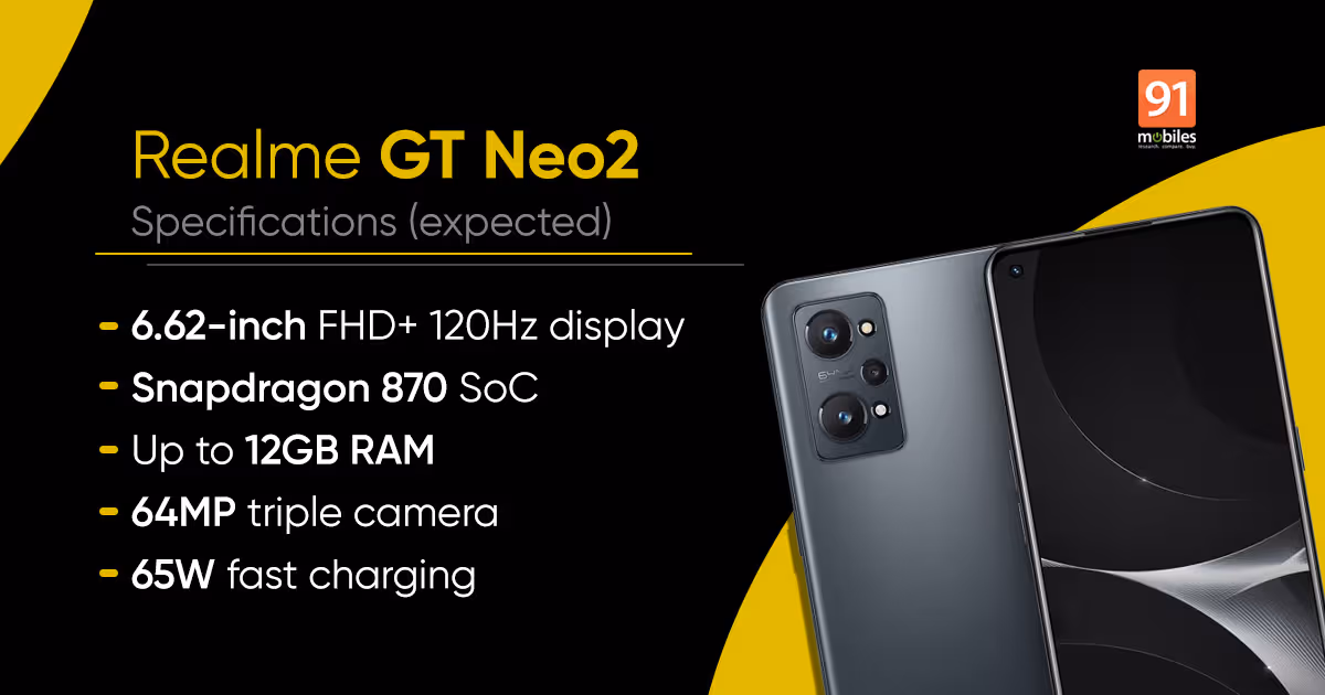 Realme GT Neo2 display specifications revealed, will offer 120Hz refresh rate and more | 91mobiles.com