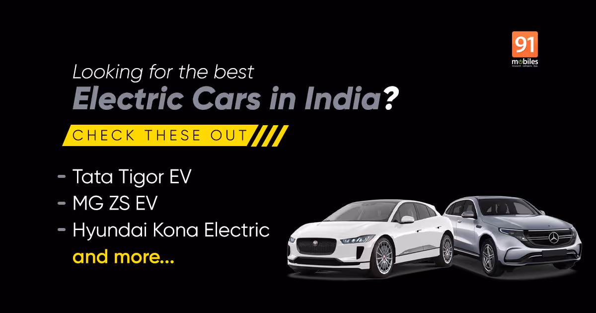 Best electric cars you can buy in India right now (July 2021) | 91mobiles.com