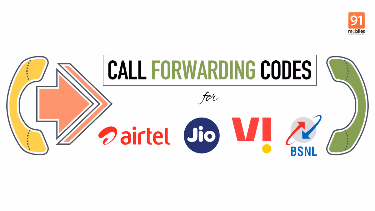 Call forwarding code: How to activate or deactivate call forwarding on Jio, Airtel, Vi, and BSNL | 91mobiles.c