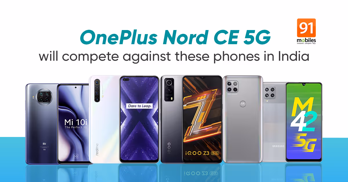 OnePlus Nord CE 5G: 5 phones it will compete against