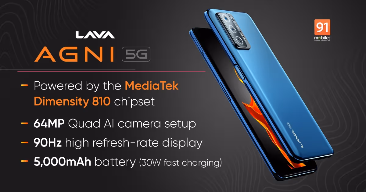 Lava Agni 5G overview: the first made-in-India 5G phone, powered by MediaTek Dimensity 810 SoC | 91mobiles.com