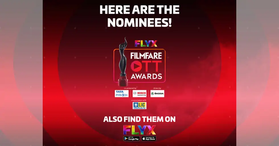 Nominees for the Flyx Filmfare OTT Awards
