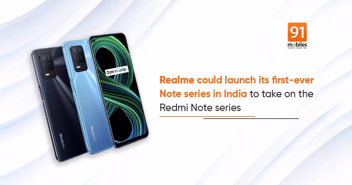 Is Realme launching Note series to take on Xiaomi? | 91mobiles.com