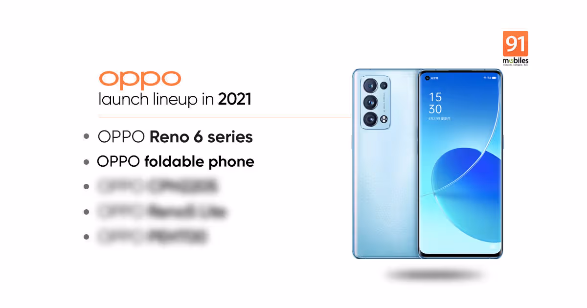 OPPO new mobile phones launching in 2021: OPPO Reno 6, OPPO A16, OPPO F21, and more | 91mobiles.com