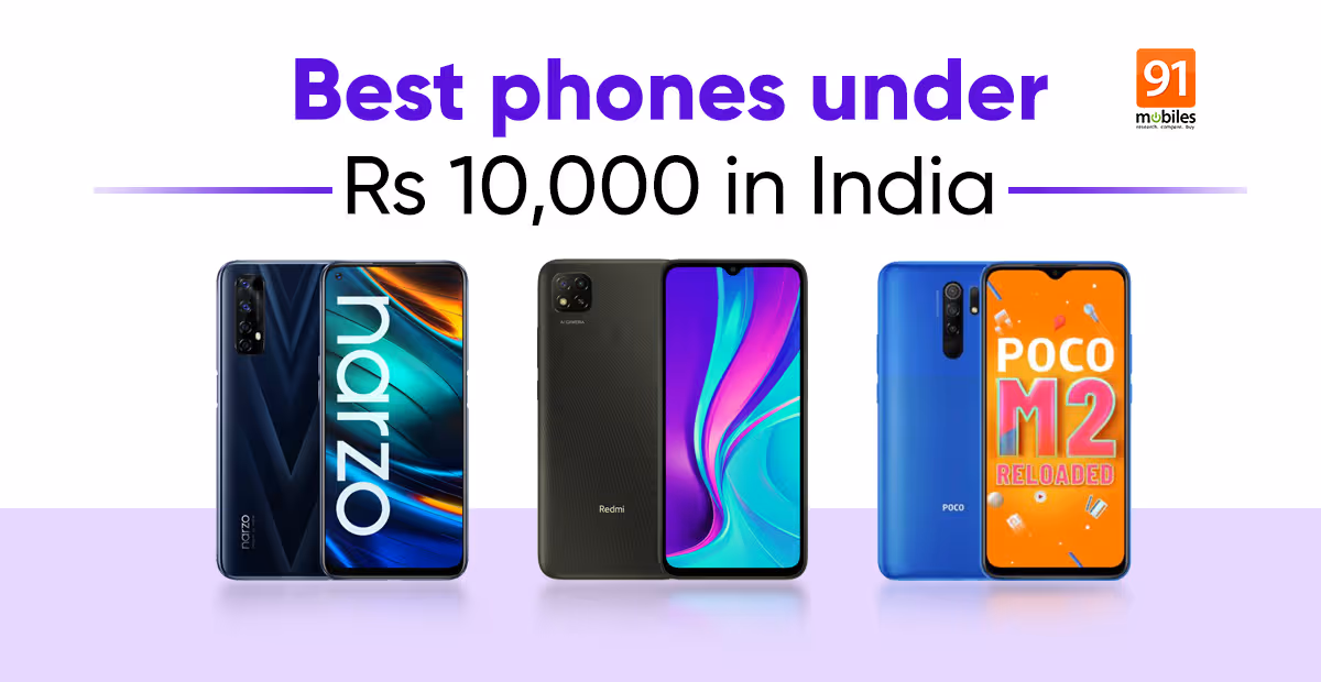 Best smartphones in India under Rs 10,000: POCO M3 Reloaded, Redmi 9, Realme Narzo 30A, and more | 91mobiles.c
