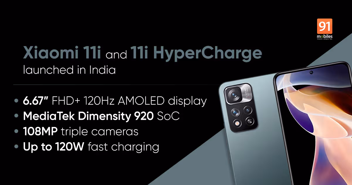 Xiaomi 11i and 11i HyperCharge launched in India with up to 120W charging, Dimensity 920 SoC, 108MP triple cam