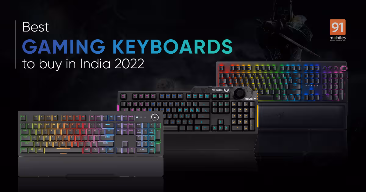 Best gaming keyboards to buy in India 2022: Razer, Gamdias, HyperX and more | 91mobiles.com